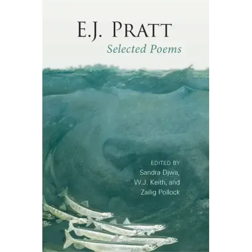 E.J. Pratt: Selected Poems