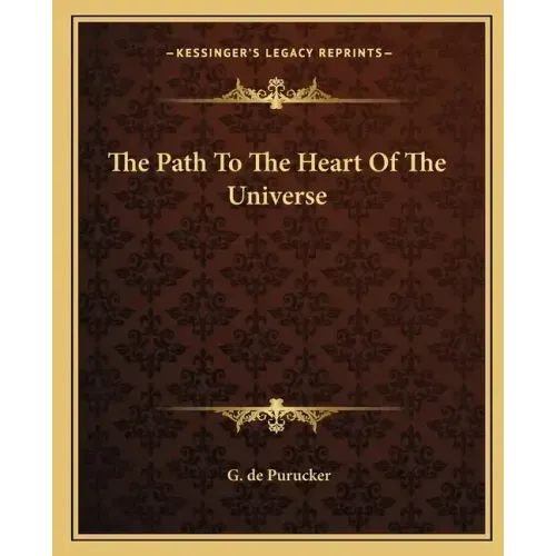 The Path to the Heart of the Universe