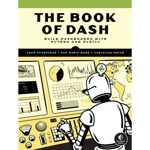 The Book of Dash: Build Dashboards with Python and Plotly