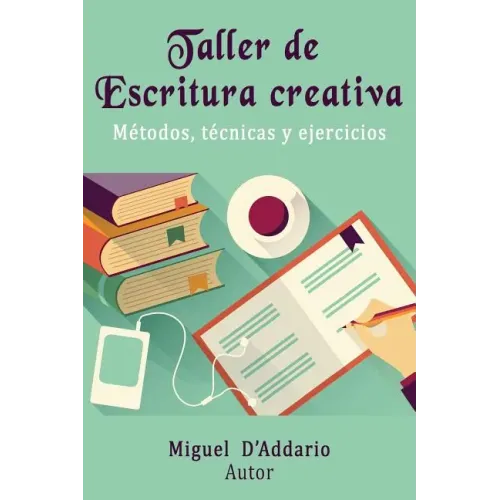 Taller de Escritura creativa: Métodos, técnicas y ejercicios