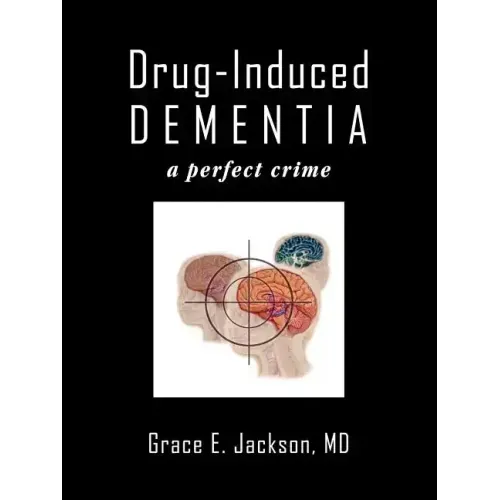 Drug-Induced Dementia: a perfect crime