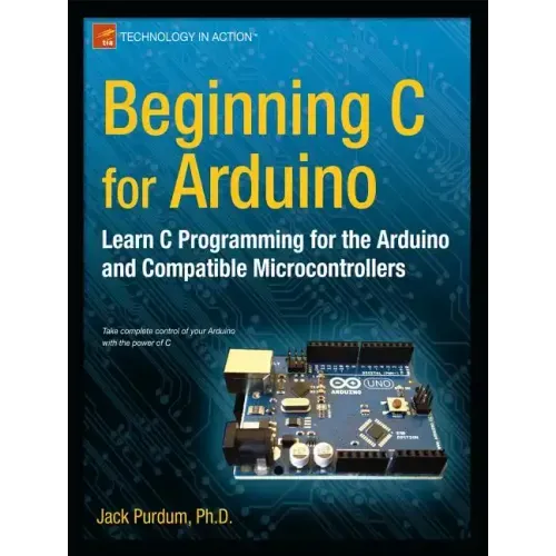 Beginning C for Arduino: Learn C Programming for the Arduino