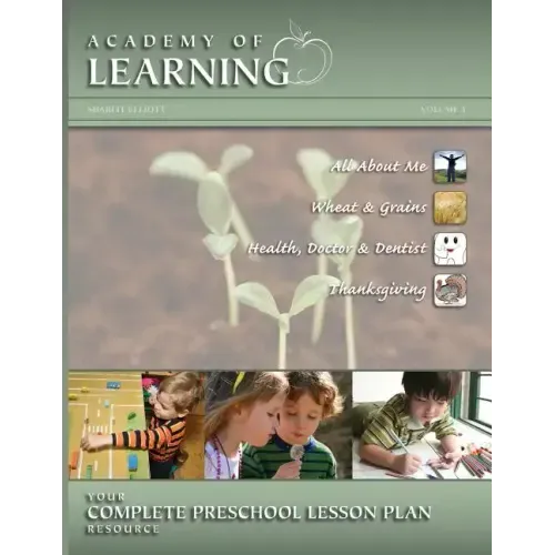 ACADEMY OF LEARNING Your Complete Preschool Lesson Plan Resource - Volume 3