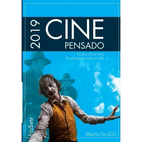 Cine Pensado 2019: Estudios críticos sobre 30 películas estrenadas en 2019