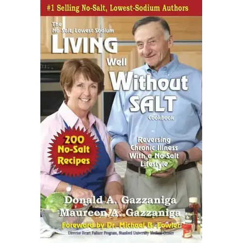 Living Well Without Salt: No Salt, Lowest Sodium Cookbook Series