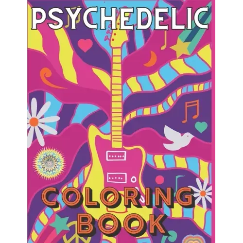 Psychedelic Coloring Book: A Trippy Visions for Stoners Stress Relieving Images for Adults