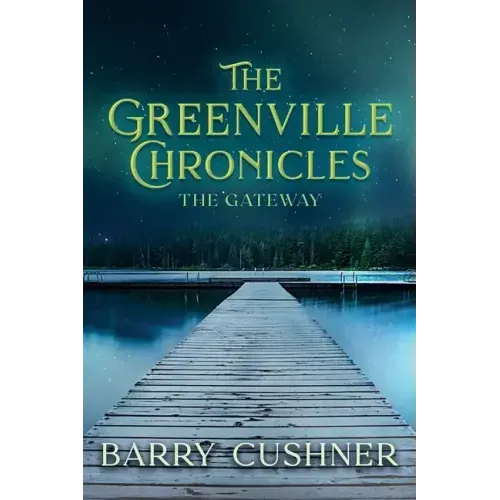 The Greenville Chronicles: The Gateway