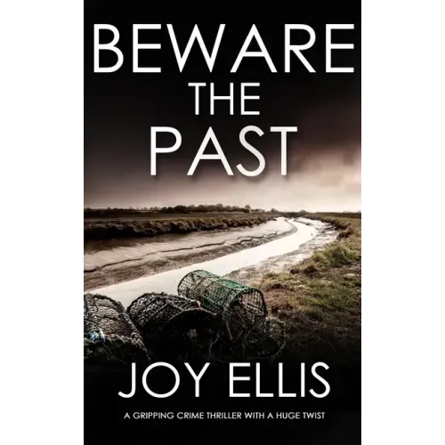 BEWARE THE PAST a gripping crime thriller with a huge twist