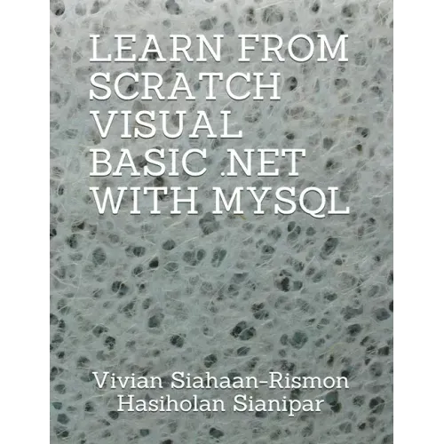 Learn from Scratch Visual Basic .Net with MySQL