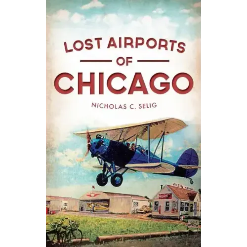 Lost Airports of Chicago