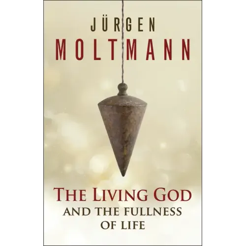 The Living God and the Fullness of Life