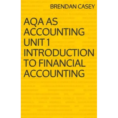 AQA AS Accounting Unit 1 Introduction to Financial Accounting