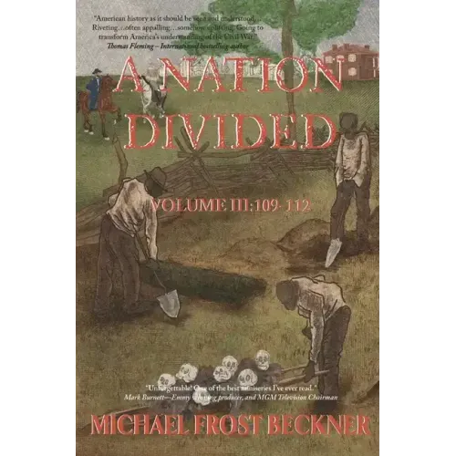 A Nation Divided: A 12-Hour Miniseries of the American Civil War: Episodes 109-112