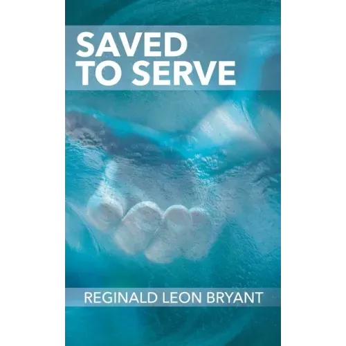 Saved to Serve