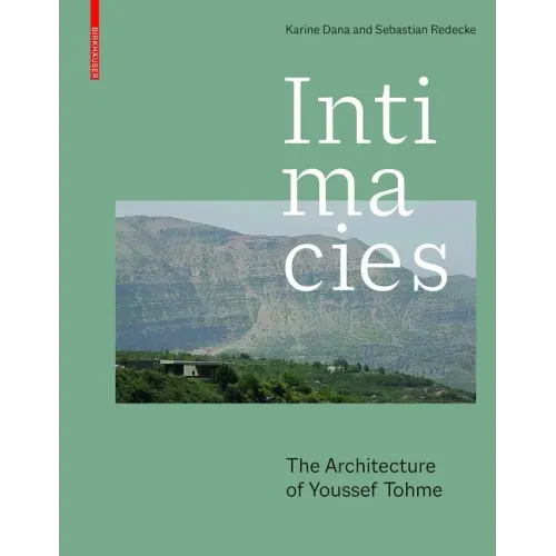 Intimacies: The Architecture of Youssef Tohme