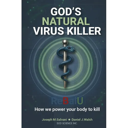 God's Natural Virus Killer: How the ReBalU Protocol Powers the Body to Act