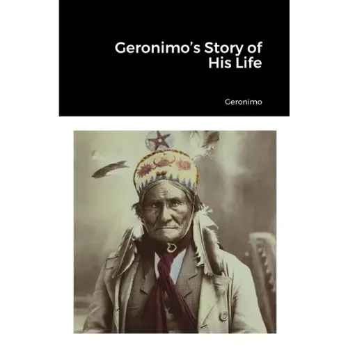 Geronimo's Story of His Life