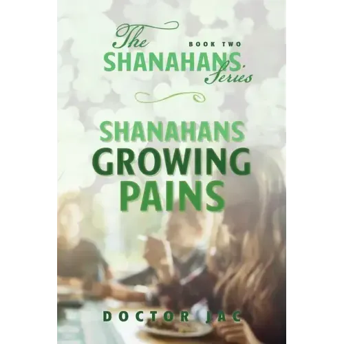 Shanahans Growing Pains: Book Two in The Shanahans Series