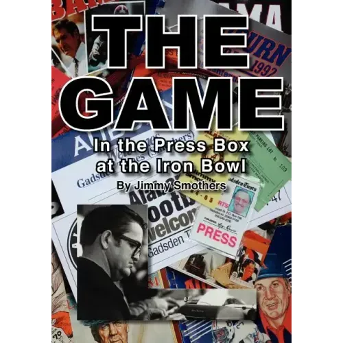 The Game: In the Press Box at the Iron Bowl