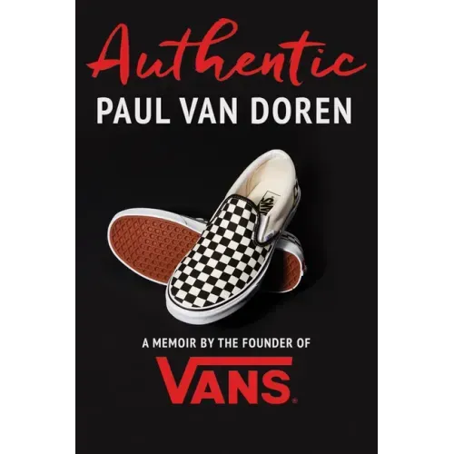 Authentic: A Memoir by the Founder of Vans