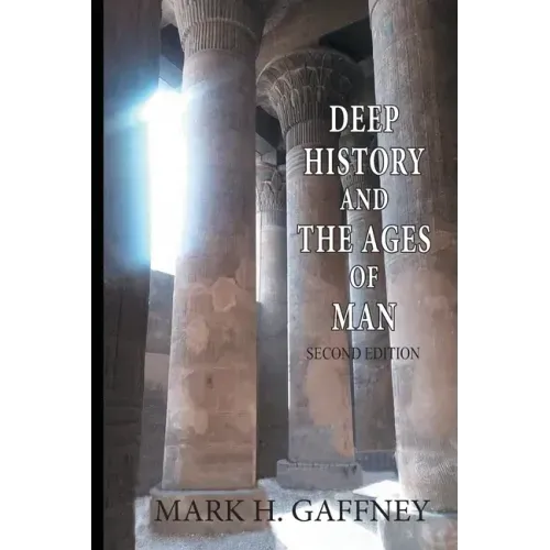 Deep History and the Ages of Man (second edition)