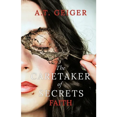 The Caretaker of Secrets Faith