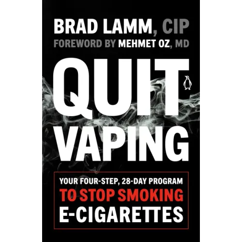 Quit Vaping: Your Four-Step, 28-Day Program to Stop Smoking E-Cigarettes