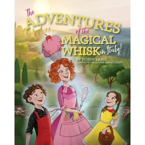 The Adventures of the Magical Whisk in Italy