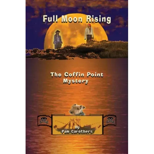 Full Moon Rising: The Coffin Point Mystery