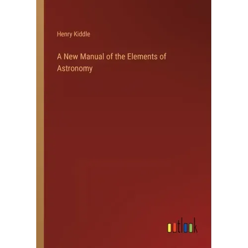 A New Manual of the Elements of Astronomy