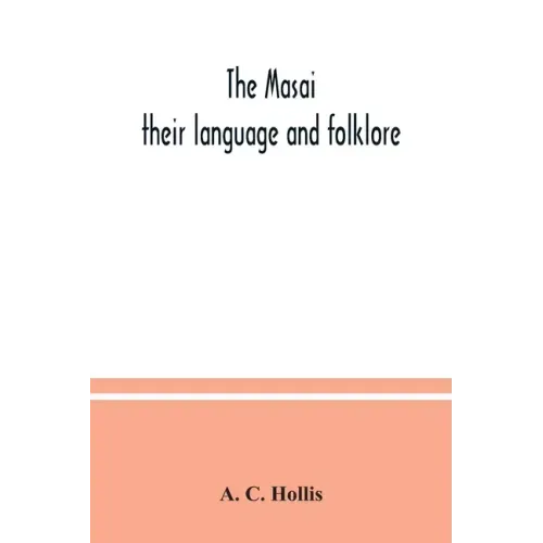 The Masai: their language and folklore