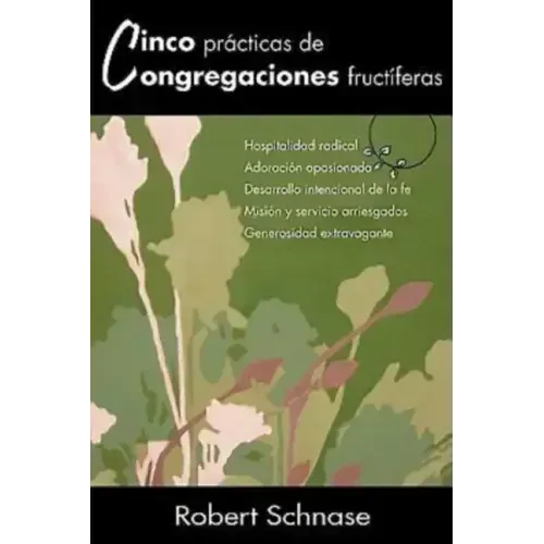 Cinco Practicas de Congregaciones Fructiferas: Five Practices of Fruitful Congregations (Spanish Version)