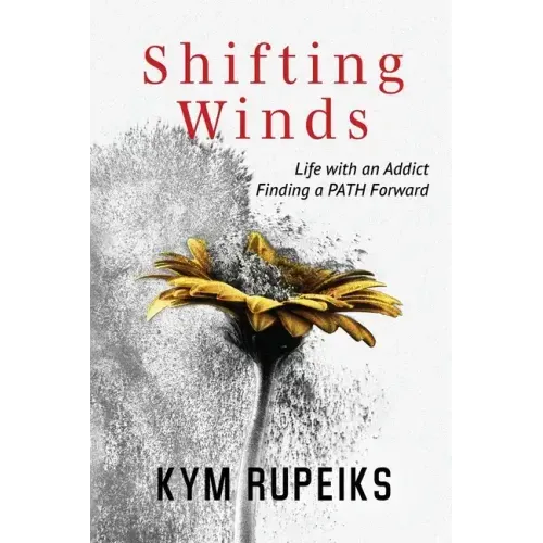 Shifting Winds: Life with an Addict, Finding a PATH Forward