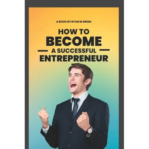How To Become A successful Entrepreneur