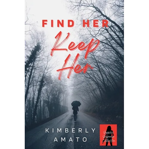 Find Her Keep Her