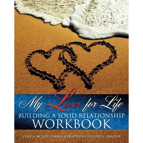 My Lover for Life ' Building A Solid Relationship Workbook