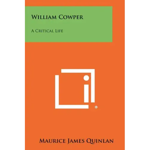 William Cowper: A Critical Life