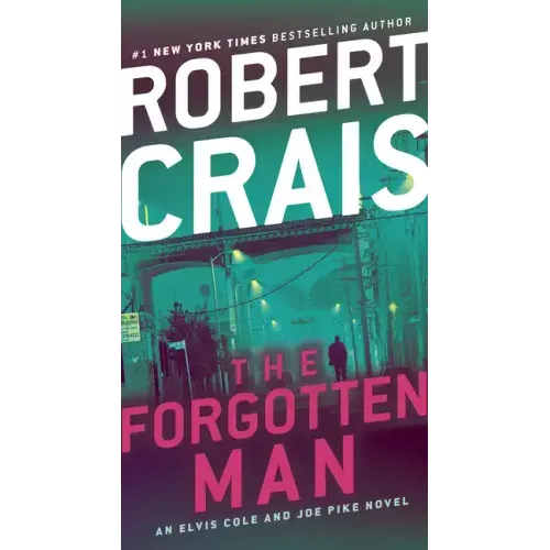 The Forgotten Man: An Elvis Cole and Joe Pike Novel