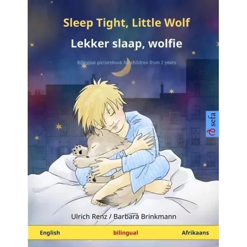 Sleep Tight, Little Wolf - Lekker slaap, wolfie (English - Afrikaans): Bilingual children's book, with online audio