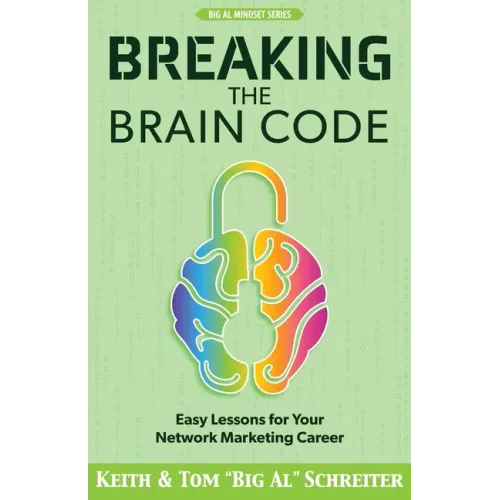 Breaking the Brain Code: Easy Lessons for Your Network Marketing Career