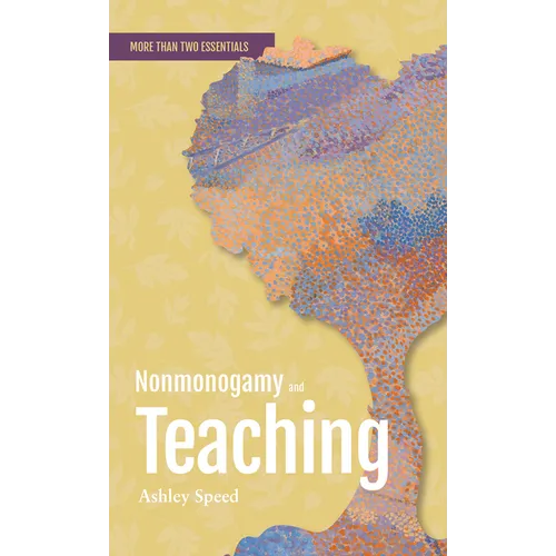 Nonmonogamy and Teaching: A More Than Two Essentials Guide