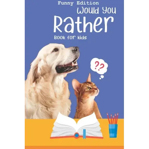Would you rather game book: Ultimate Edition: A Fun Family Activity Book for Boys and Girls Ages 6, 7, 8, 9, 10, 11, and 12 Years Old - Best Chris