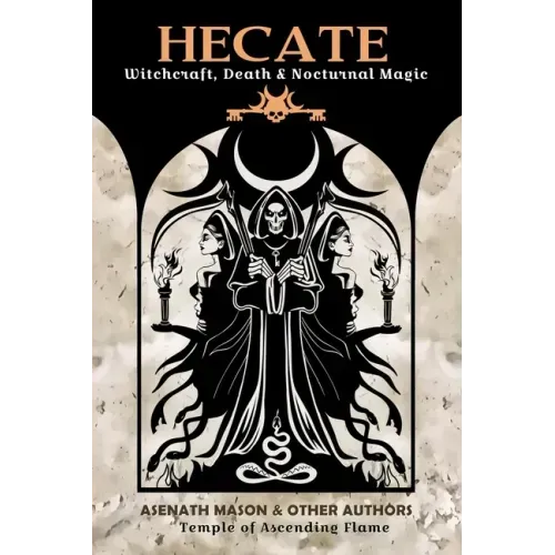 Hecate: Witchcraft, Death & Nocturnal Magic
