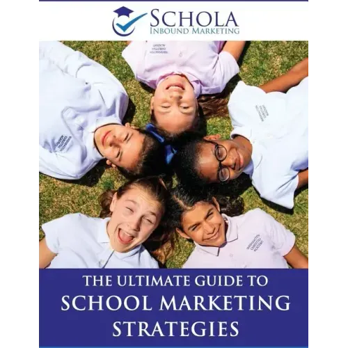The Ultimate Guide to School Marketing Strategies