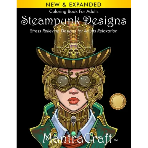 Coloring Book For Adults: Steampunk Designs: Stress Relieving Designs for Adults Relaxation