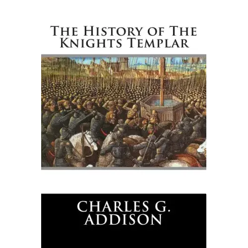 The History of The Knights Templar