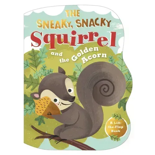 The Sneaky, Snacky Squirrel and the Golden Acorn