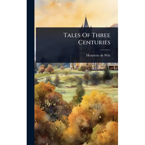 Tales Of Three Centuries