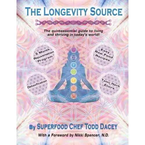 The Longevity Source: The quintessential guide to living and thriving in today's world!