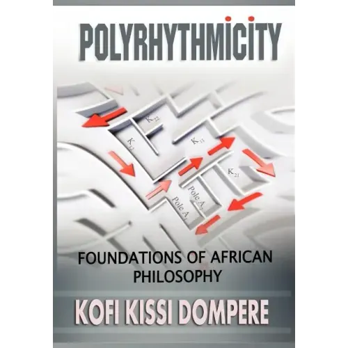 Polyrhythmicity: Foundations of African Philosophy (Cloth)